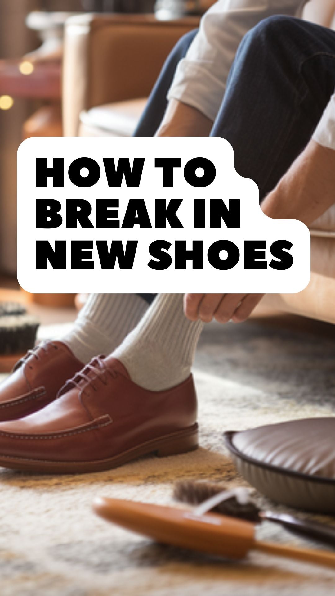 Break In New Shoes
