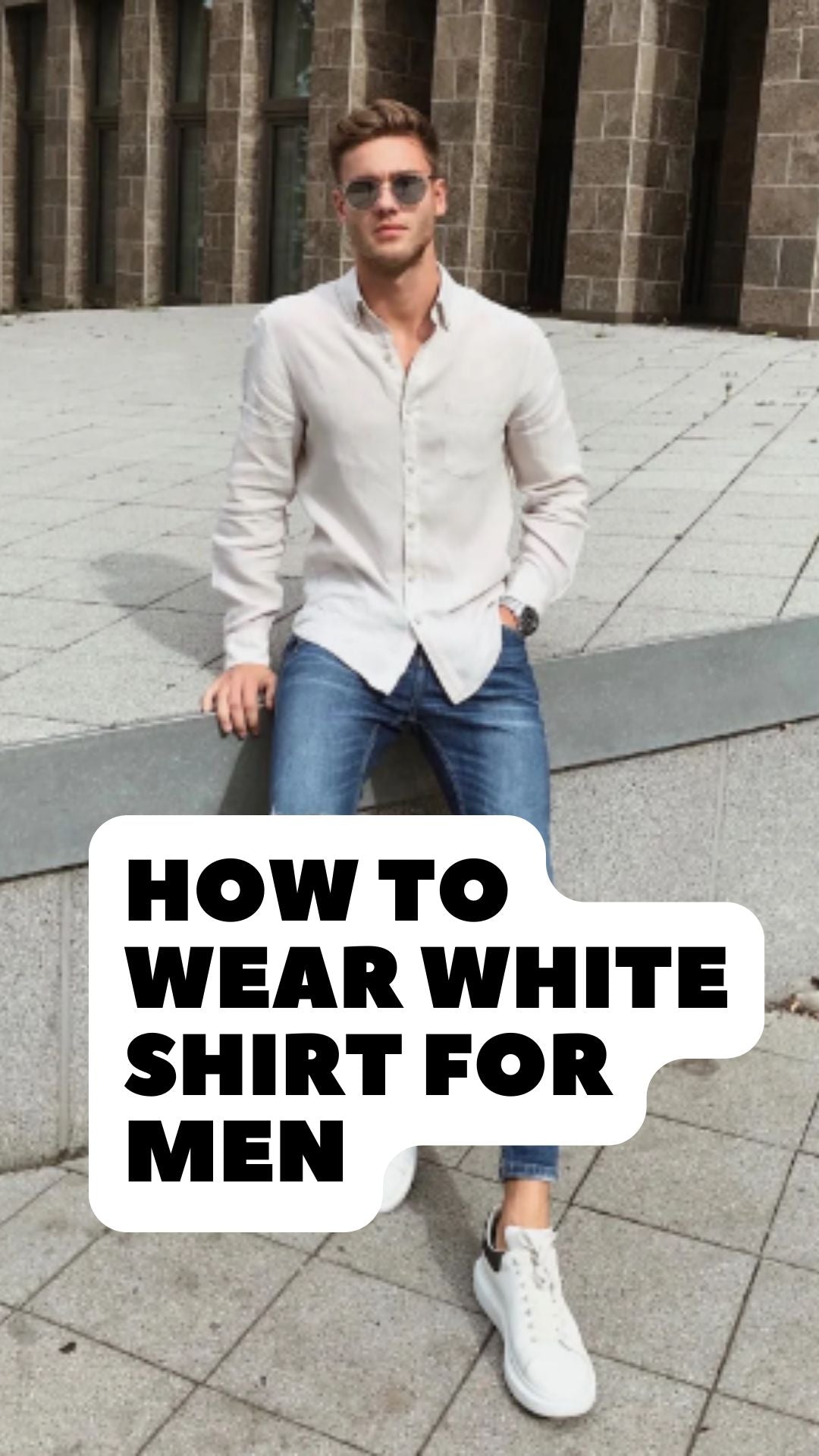How To Wear White Shirt For Men