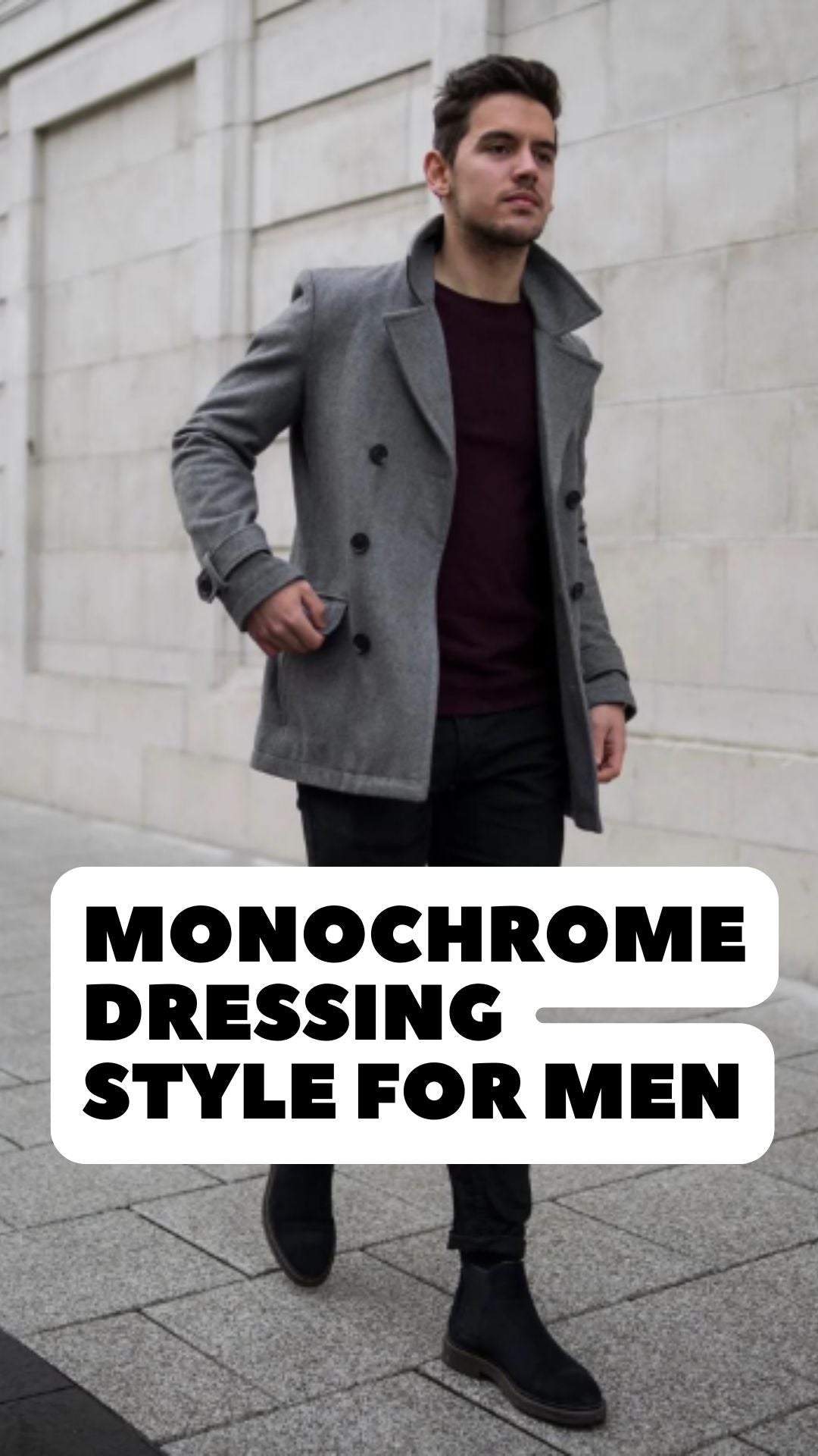Monochrome Dressing Style For Men